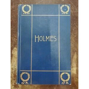 1908 Poetical Works Of Oliver Wendell Holmes Houghton Mifflin Co Antique/Vintage